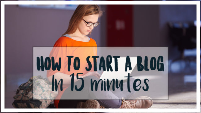 how-to-start-a-blog-in-15-minutes