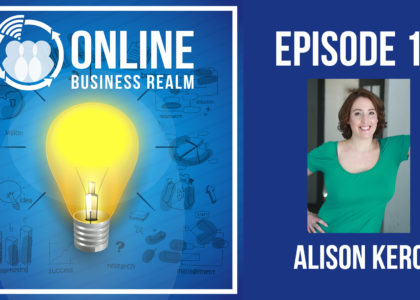 Online Business Realm Podcast Episode 18