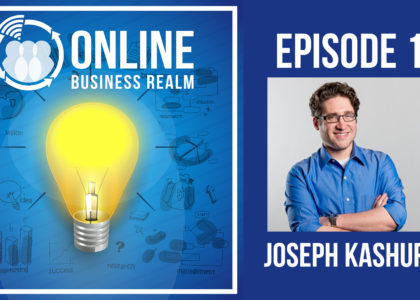 Online Business Realm Episode 013