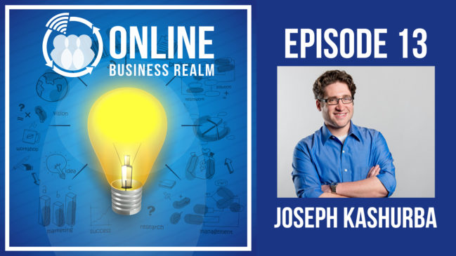 Online Business Realm Episode 013